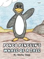 Pongo Penquin's Whale of a Tale 1462654789 Book Cover