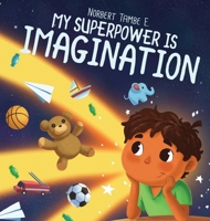My Superpower Is Imagination B0D1VQVS3L Book Cover