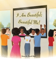 I Am Beautiful; Beautiful Me! 1777620708 Book Cover