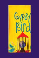 Gypsy Bird 1539807819 Book Cover