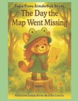 The Day The Map Went Missing (Tales from Wondertail Woods) B0FJXY2L93 Book Cover