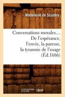 Conversations morales, De l'espérance, l'envie, la paresse, la tyrannie de l'usage, la colère, l'incertitude 2012644481 Book Cover