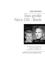 Das große Navy CIS - Buch: Das NCIS TV-Serienbuch: Navy CIS Staffel 1-11 und Navy CIS: L.A. Staffel 1-5 3738604731 Book Cover