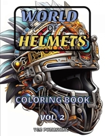 World of Helmets: Coloring Bool Vol. 2 B0CMSDDG2K Book Cover
