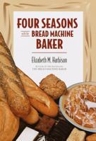 Four Seasons with the Bread Machine Baker 0517162989 Book Cover