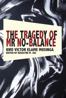 The Tragedy of Mr No Balance 9956558982 Book Cover