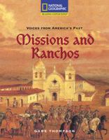 Missions and Ranchos: Early California Life (Voices from America's Past) 0792245482 Book Cover