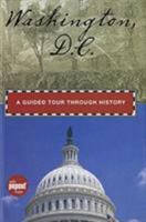 Washington, D.C.: A Guided Tour through History 0762753331 Book Cover