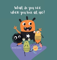 What do you see when you look at me? B0F4X43RZ1 Book Cover