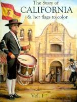 Story of California and Her Flags to Color (Story of California) 0883882191 Book Cover