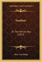 Samboe; or, The African Boy 9357726276 Book Cover