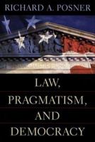 Law, Pragmatism, and Democracy 0674018494 Book Cover