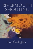 Rivermouth Shouting 1643175599 Book Cover