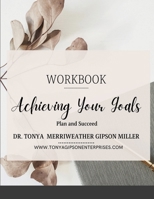 Achieving Your Goals 1365048632 Book Cover