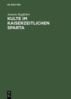 Kulte Im Kaiserzeitlichen Sparta 305003548X Book Cover