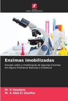 Enzimas imobilizadas: Estudos sobre a Imobilização de Algumas Enzimas em Alguns Polímeros Naturais e Sintéticos (Portuguese Edition) 6208648181 Book Cover