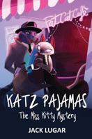 Katz Pajamas: The Miss Kitty Mystery 1546788093 Book Cover