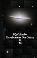 PQ Columbo Travels Across Our Galaxy: Books 1-7 153064402X Book Cover