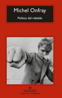 Politique du rebelle: Traité de résistance et d'insoumission 2253942820 Book Cover
