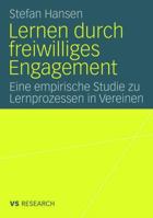 Lernen Durch Freiwilliges Engagement: Eine Empirische Studie Zu Lernprozessen in Vereinen 3531159631 Book Cover