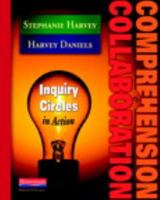 Comprehension and Collaboration: Inquiry Circles in Action 032501230X Book Cover