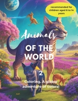 Animals of the World: Coloring. A global adventure of colors! B0CHL9FLSM Book Cover