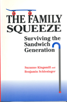 The Family Squeeze: Surviving the Sandwich Generation 0802071341 Book Cover
