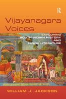 Vijayanagara Voices: Exploring South Indian History and Hindu Literature 1138266493 Book Cover