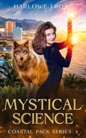 Mystical Science: Sapphic Urban Fantasy (Coastal Wolves) 1959981196 Book Cover