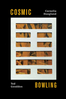 Cosmic Bowling: The I-Ching Poems 1771835370 Book Cover