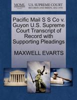 Pacific Mail S S Co v. Guyon U.S. Supreme Court Transcript of Record with Supporting Pleadings 1270191500 Book Cover