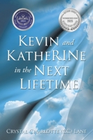Kevin and KatheRINe in the Next Lifetime 1665757221 Book Cover