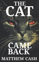 The Cat Came Back 1793098417 Book Cover