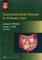 Gastrointestinal Disease in Primary Care (Bilhartz, Gastrointestinal Disease in Primary Care) 0683304445 Book Cover