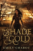The Shade of Gold (Shades of Darkness) 1999206290 Book Cover