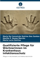 Qualifizierte Pflege für Wöchnerinnen im Krankenhaus Infektionsschutz: Pflege im Wochenbett und Infektionskontrolle (German Edition) 6208716853 Book Cover