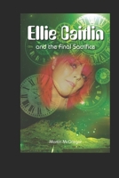 Ellie Caitlin And The Final Sacrifice (The Ellie Caitlin Adventures) 1521047928 Book Cover