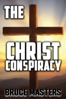 The Christ Conspiracy aka The Rise of the Light Triads B0FV95KNR9 Book Cover