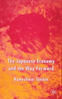The Japanese Economy and the Way Forward 1403947783 Book Cover