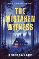 The Mistaken Witness: A Clean Romantic Suspense Novel B0DYDBW3WW Book Cover