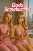 Gods Snowbunnies B0FMQFD1K2 Book Cover