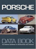 Porsche Data Book: The definitive reference to specifications and statistics 1844253163 Book Cover