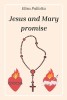 Jesus and Mary promise B0DT9K8VHM Book Cover