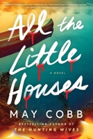 All the Little Houses (Standard Edition): From the Author of The Hunting Wives B0H2FJHHJR Book Cover