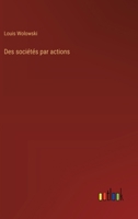 Des sociétés par actions (French Edition) 3385095573 Book Cover