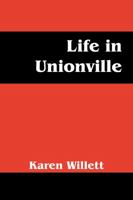 Life in Unionville 1478708840 Book Cover