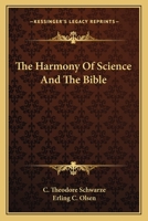 The Harmony Of Science And The Bible 1163169811 Book Cover