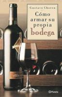 Como Armar Su Propia Bodega (Spanish Edition) 9504910068 Book Cover