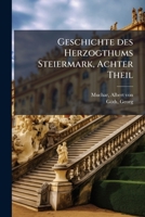 Geschichte Des Herzogthums Steiermark 1179764862 Book Cover