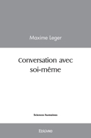 Conversation avec soi-même (French Edition) 2414544724 Book Cover